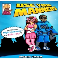Use Your Manners 0692934065 Book Cover