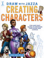 Draw with Jazza - Creating Characters 1440344949 Book Cover