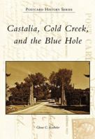 Castalia, Cold Creek, And The Blue Hole, OH (Postcard History Series) 0738550531 Book Cover