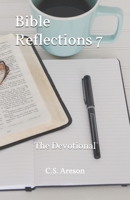Bible Reflections 7: The Devotional 1704044901 Book Cover
