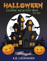 Halloween Coloring and Activity Book for Kids 1947744674 Book Cover