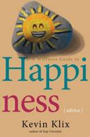 A Wellness Guide to Happiness: Advice 1983659479 Book Cover