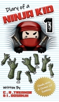 Diary Of A Ninja Kid Book 1: 'Cloudy With A Chance Of Zombies': A Funny Adventure For Kids Ages 6 - 12 1636492061 Book Cover