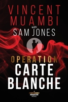 Operation Carte Blanche: A Durango Martin Novel 0991944240 Book Cover