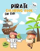 Pirate Coloring Book for Kids: Cute Pirate Themed Coloring Book for Children with Coloring and Activities; Mazes, Counting, and So Much More B08Z2X2NV7 Book Cover