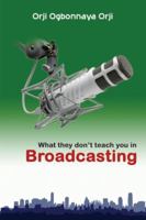What They Don't Teach You in Broadcasting 978843164X Book Cover