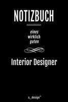 Notizbuch f�r Interior Designer: Originelle Geschenk-Idee [120 Seiten liniertes blanko Papier ] 1677034262 Book Cover