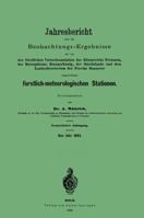 Jahresbericht Uber Die Beobachtungs - Ergebnisse: Den Forstlichen Versuchsanstalten Des Konigreichs Preussen, Des Herzogthums Braunschweig, Der Reichslande Und Dem Landesdirectorium Der Provinz Hannov 3642937489 Book Cover