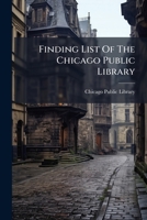 Finding List of the Chicago Public Library 1246586703 Book Cover