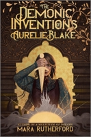 The Demonic Inventions of Aurelie Blake 1335013881 Book Cover