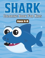 Shark Coloring Book for Kids: Super Cute Shark | Lovely Page to Color! | Good Coloring Book for Toddlers or Younger Children 4-8 Vol-1 B08T7Z8VN3 Book Cover