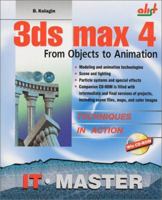 3ds max 4: From Objects to Animation 1584500824 Book Cover