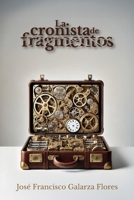 La cronista de fragmentos (Spanish Edition) B0FMYNPYKH Book Cover