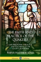 The Faith and Practice of the Quakers 0359045952 Book Cover