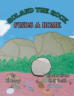 Roland The Rock: Finds A Home B0H2MDRZ71 Book Cover