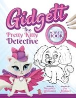 Gidgett the Pretty Kitty Detective Activity Book B0CQX8PZHN Book Cover