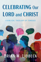 Celebrating Our Lord and Christ B0GVMK7CQB Book Cover