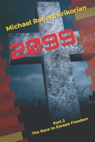 2099: Part 2 - The Race to Escape Freedom B0CFCHZMRH Book Cover