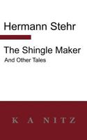 The Shingle Maker and Other Tales 0473215896 Book Cover