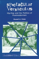 Spectacular Vernaculars: Hip-Hop and the Politics of Postmodernism 0791426262 Book Cover
