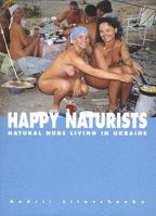 Happy Naturists: Natural Nude Living in Ukraine 3934020259 Book Cover