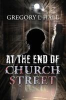 At the End of Church Street 1946143006 Book Cover