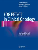 FDG PET/CT in Clinical Oncology: Case Based Approach with Teaching Points 3642298656 Book Cover