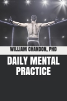 Daily Mental Practice 1533677832 Book Cover