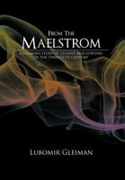 From the Maelstrom: A Pilgrim's Story of Dissent and Survival in the Twentieth Century. 1452020175 Book Cover