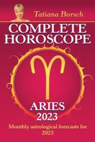 Complete Horoscope Aries 2023: Monthly astrological forecasts for 2023 992557997X Book Cover