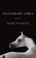 Incendiary Girls 0544300467 Book Cover