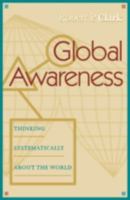 Global Awareness: Thinking Systematically About the World 0742515931 Book Cover