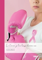 Le Cancer, je l'ai laissé derrière moi (French Edition) 234237299X Book Cover