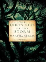 The Dirty Side of the Storm: Poems 0393331431 Book Cover