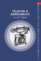 Telefon & Adressbuch mit A-Z Register: Telefonbuch zum eintragen 1674141173 Book Cover