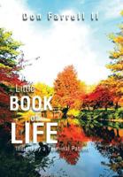 A Little Book of Life: Insight by a Terminal Patient 1479777242 Book Cover