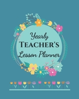 Yearly Teacher's Lesson Planner: Academic Year Lesson Plan and Record Book; Space for 10 months of planning - Weekly and Monthly academic organizer, teal floral cover 1698381670 Book Cover