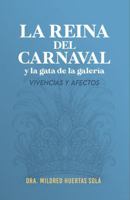 La reina del carnaval y la gata de la galería: Vivencias y afectos (Spanish Edition) B0GV7RH15Q Book Cover
