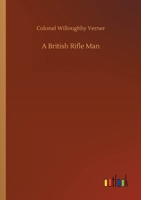 A British Rifle Man 3752431318 Book Cover