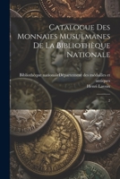 Catalogue des monnaies musulmanes de la Bibliothèque nationale: 2 1021512060 Book Cover