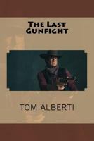 The Last Gunfight 154298064X Book Cover