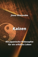 Kaizen: Die japanische Philosophie für ein erfülltes Leben (German Edition) 9763592747 Book Cover