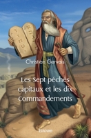 Les Sept péchés capitaux et les dix Commandements (French Edition) 2414457872 Book Cover