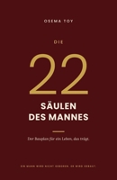Die 22 Säulen des Mannes: Der Bauplan für ein Leben, das trägt (German Edition) B0H8G1RL85 Book Cover