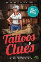 Tattoos and Clues 0999875876 Book Cover