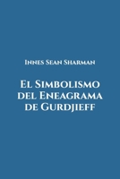 El Simbolismo del Eneagrama de Gurdjieff B0BZ6SLZLF Book Cover