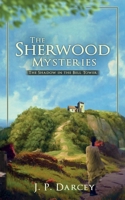 The Sherwood Mysteries: The Shadow in the Bell Tower B0C8F77D5J Book Cover