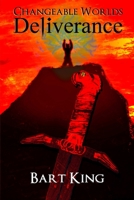 Changeable Worlds: Deliverance 0957161107 Book Cover