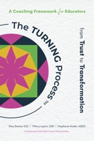 The TURNING Process™: From Trust to Transformation B0FH62RD1W Book Cover