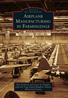 Airplane Manufacturing in Farmingdale (Images of Aviation) 1467115622 Book Cover